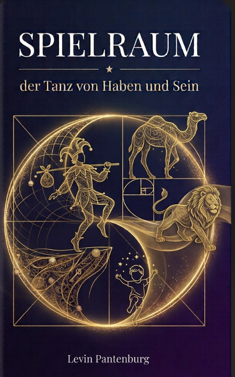 Buchcover Spielraum; Der Tanz von Haben und Sein – Levin Pantenburg